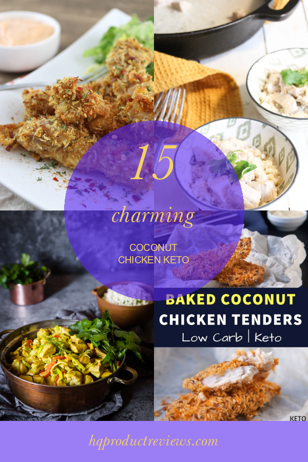 15 Charming Coconut Chicken Keto Best Product Reviews